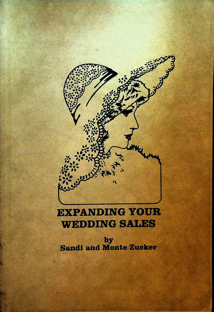 Expanding Your Wedding Sales by Sandi and Monte Zucker