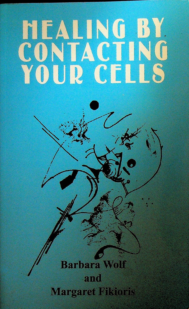 Healing by Contacting Your Cells