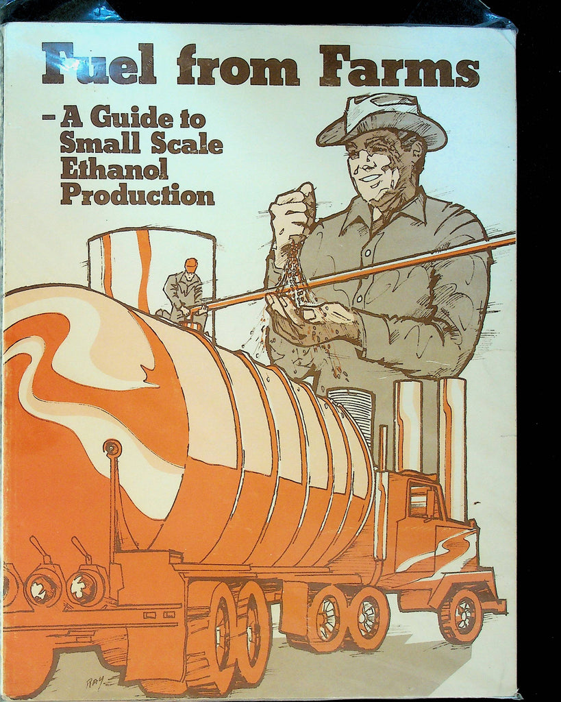 Fuel From Farms A Guide to Small Scale Ethanol Production
