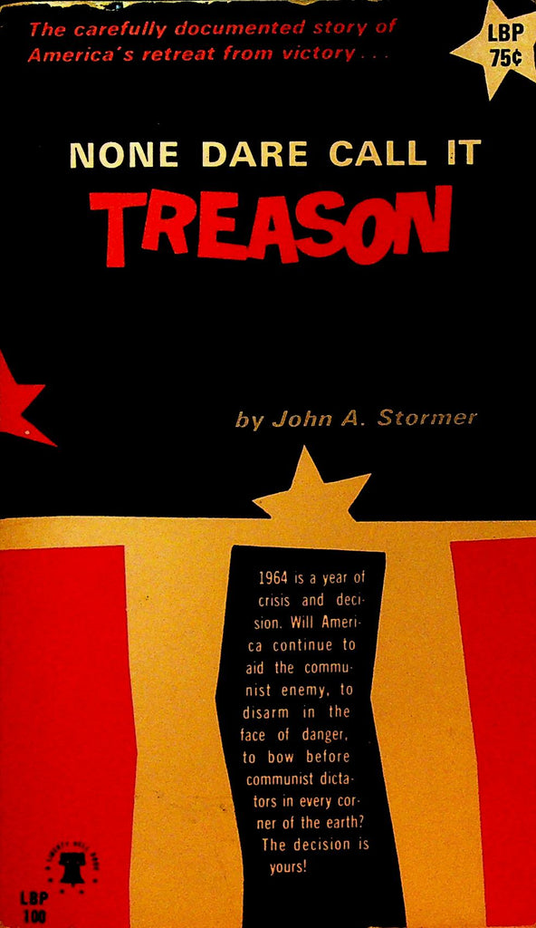 None Dare Call It Treason by John A Stormer