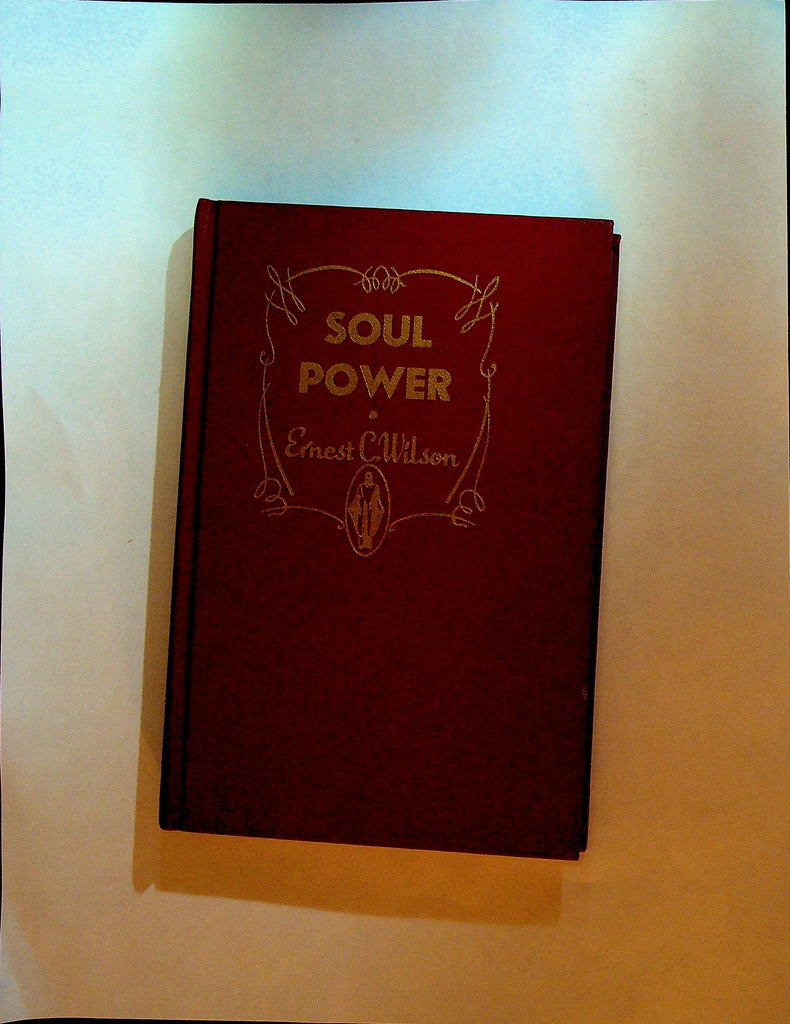 Soul Power by Ernest C Wilson