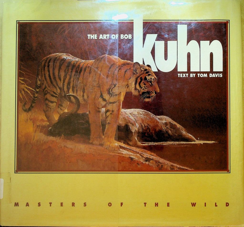 The Art of Bob Kuhn Masters of the Wild HC DJ