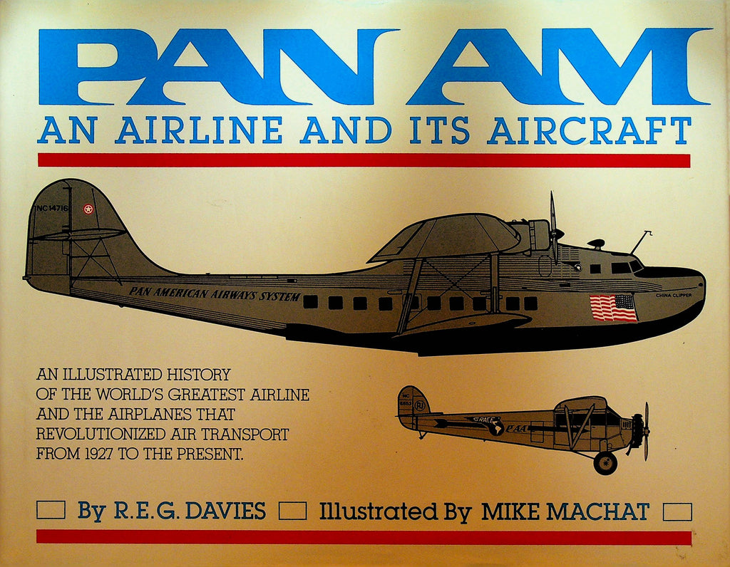 Pan Am An Airline and Its Aircraft