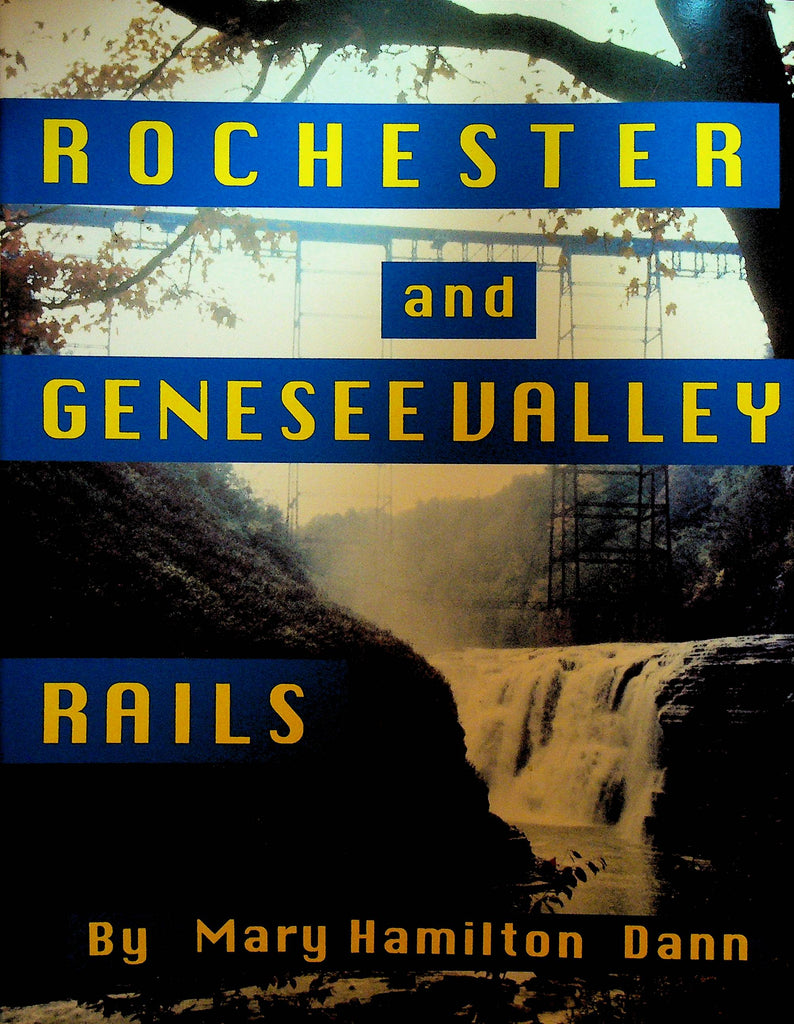 Rochester and Genesee Valley Rails by Mary Hamilton Dann