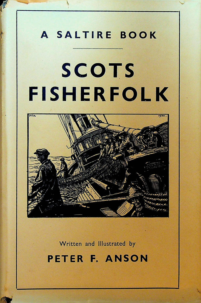 Scots Fisherfolk by Peter F Anson A Saltire Book