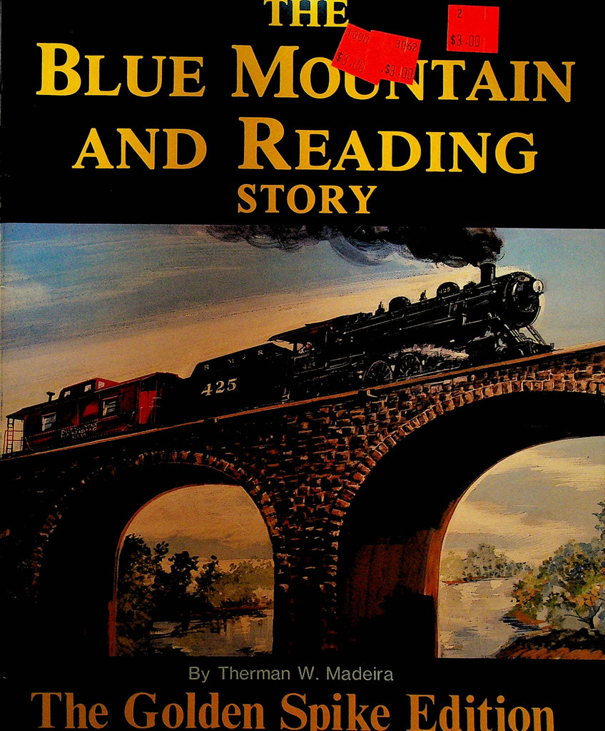 The Blue Mountain and Reading Story The Golden Spike Edition