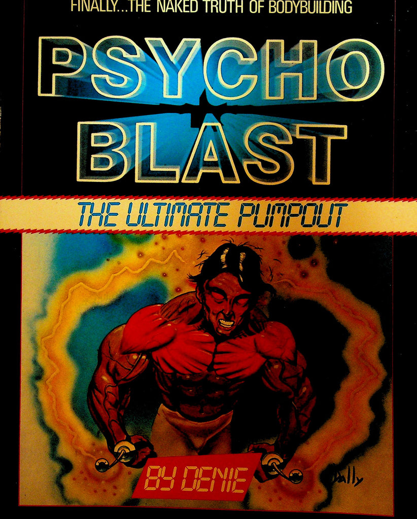 Psycho Blast The Ultimate Pumpout by Denie SC Book