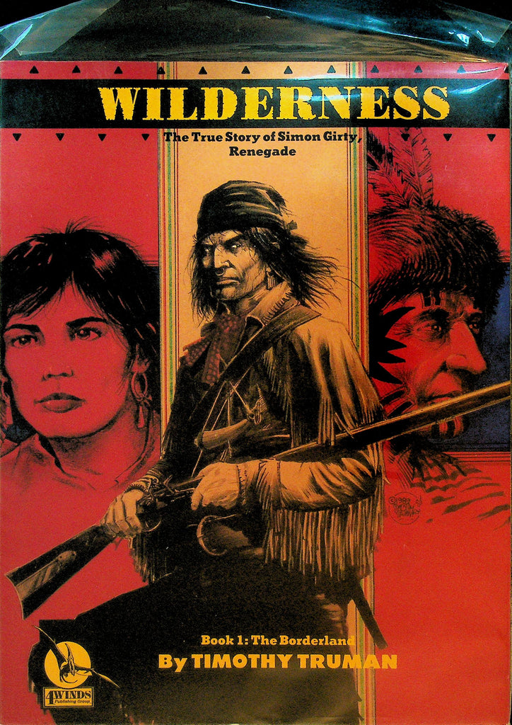 Wilderness The True Story of Simon Girty Renegade Book One