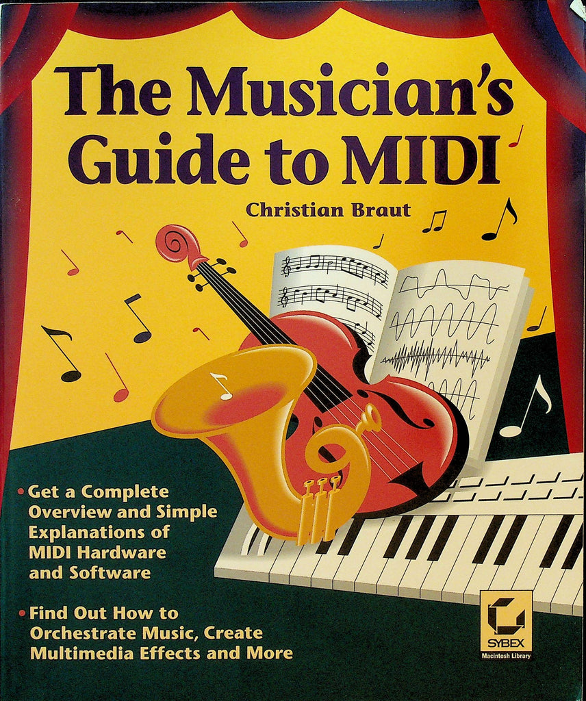 The Musician's Guide to MIDI by Christian Braut
