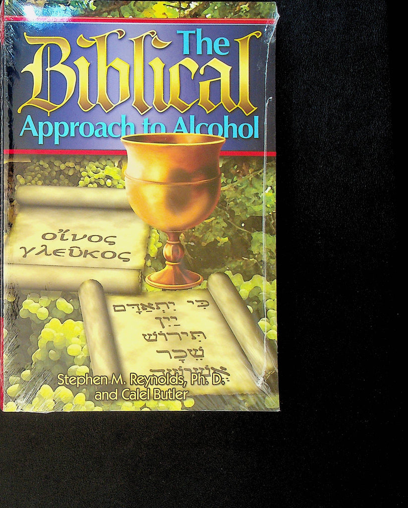 The Biblical Approach to Alcohol