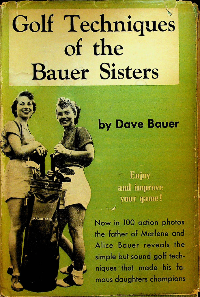 Golf Techniques of the Bauer Sisters by Dave Bauer