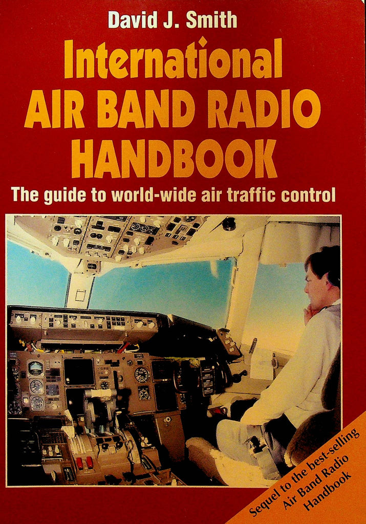 International Air Band Radio Handbook by David J Smith