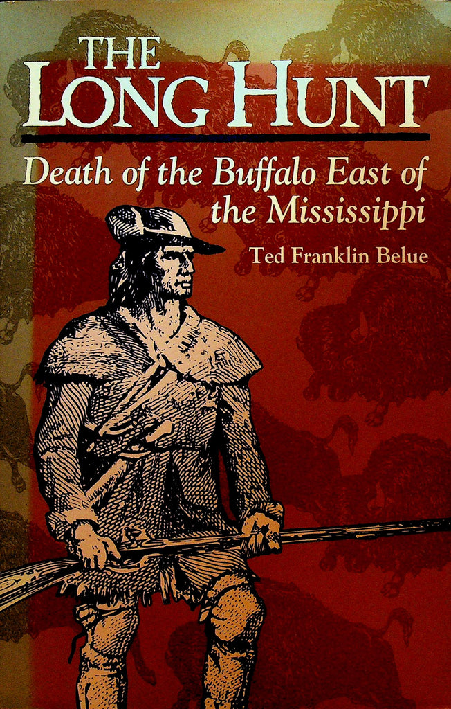 The Long Hunt Death of the Buffalo East of the Mississippi