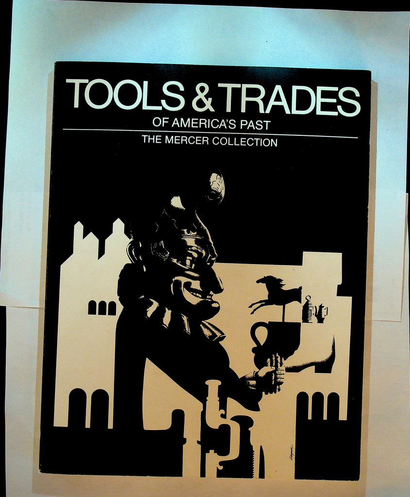 Tools & Trades of America's Past the Mercer Collection
