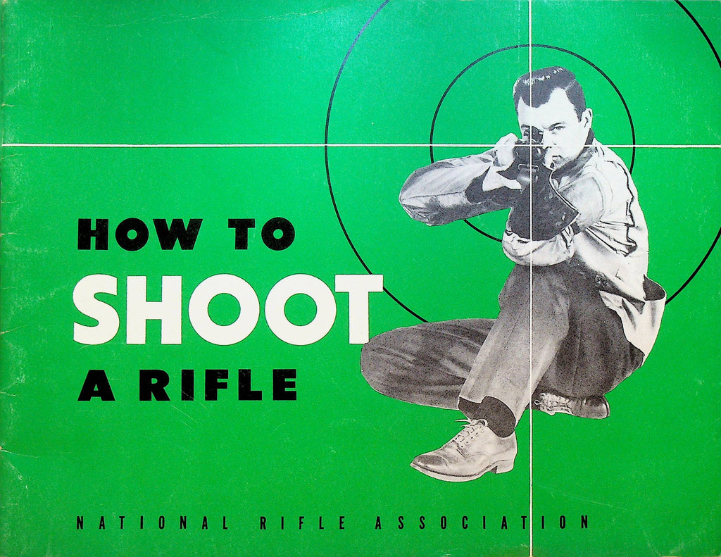 How To Shoot a Rifle National Rifle Association