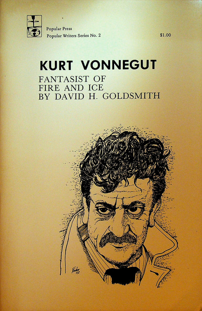 Kurt Vonnegut Fantasist of Fire and Ice by David H Goldsmith