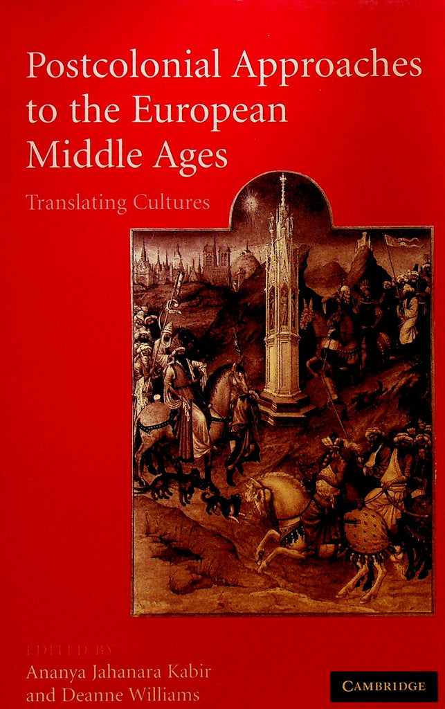 Postcolonial Approaches to the European Middle Ages