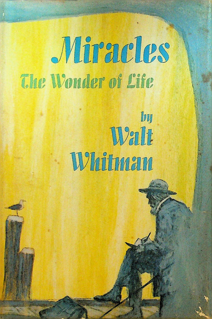 Miracles the Wonder of Life by Walt Whitman