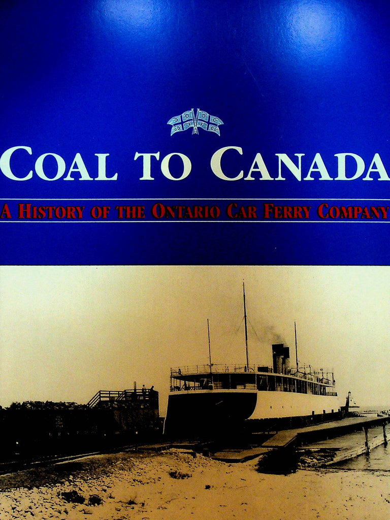 Coal to Canada A History of the Ontario Car Ferry Company