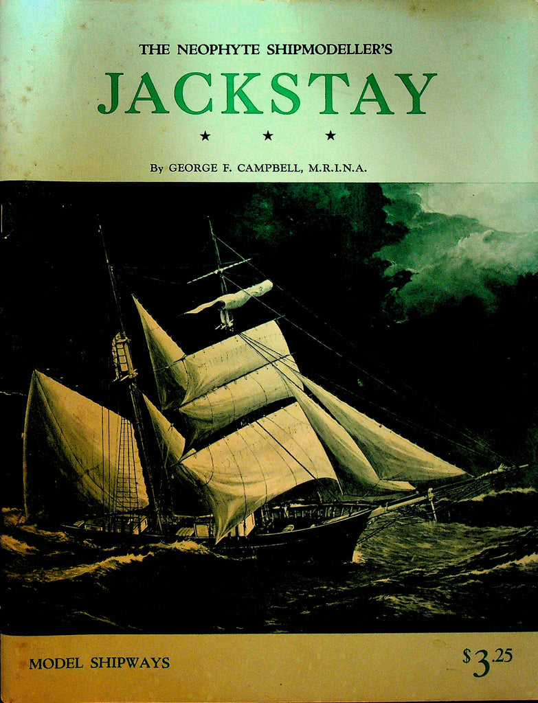 The Neophyte Shipmodeller's Jackstay by George F Campbell