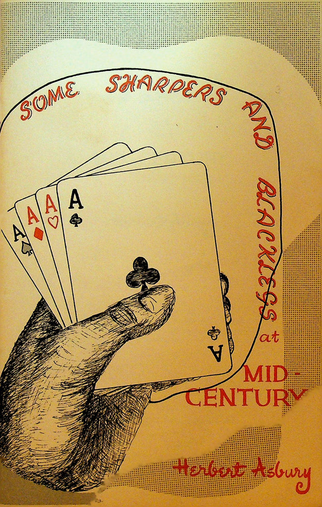 Some Sharpers and Blacklegs at Mid-Century by Herbert Asbury
