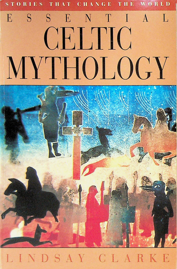 Essential Celtic Mythology