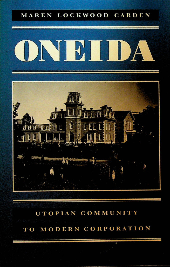 Oneida Utopian Community to Modern Corporation