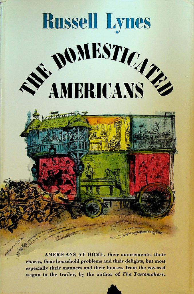 The Domesticated Americans by Russell Lynes