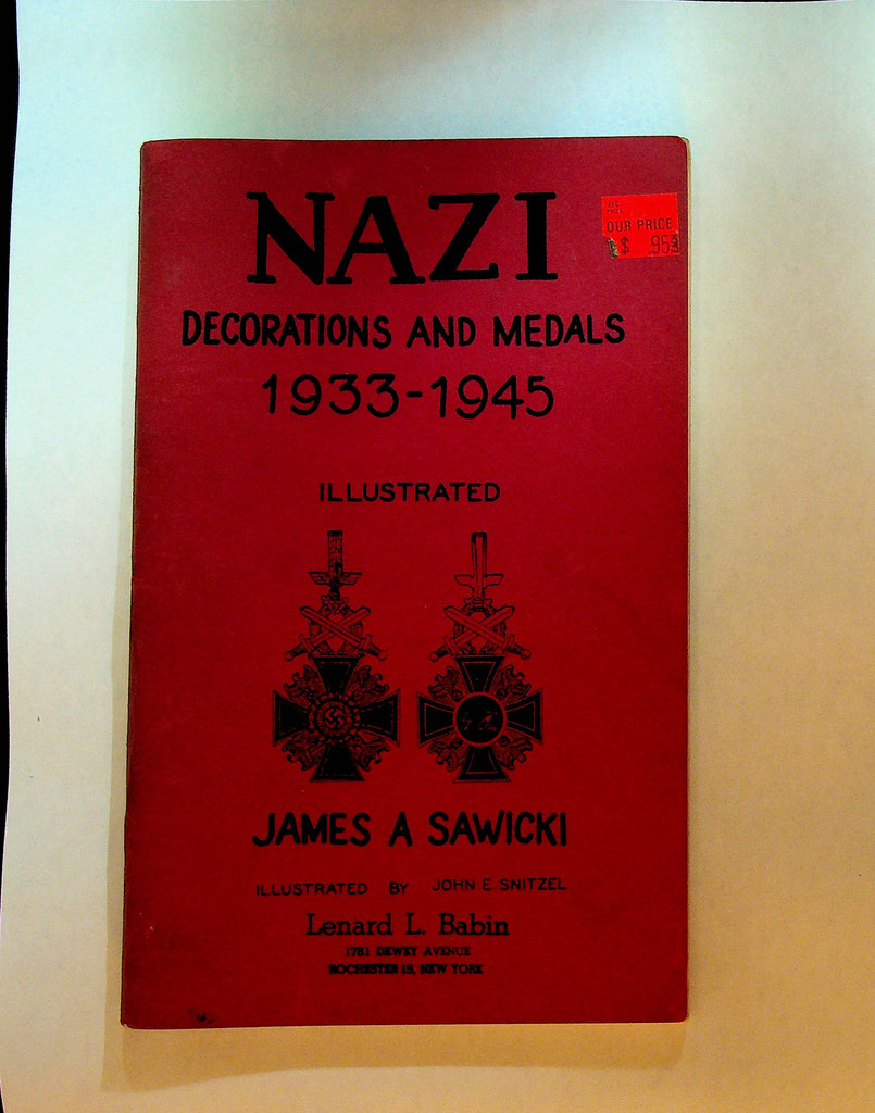 Nazi Decorations and Medals 1933-1945 by James A Sawicki