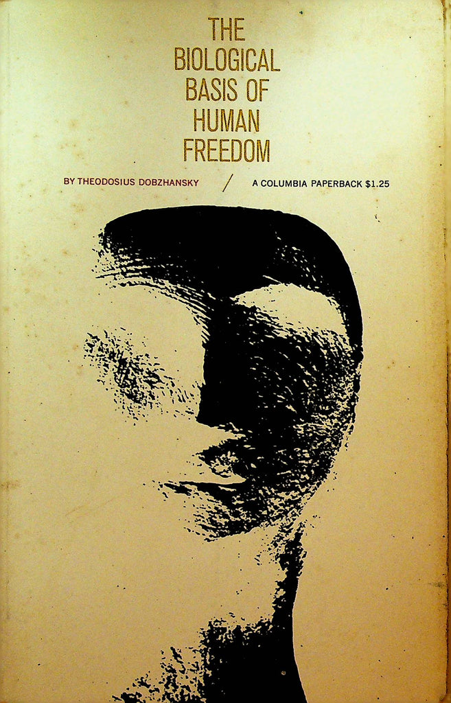 The Biological Basis of Human Freedom