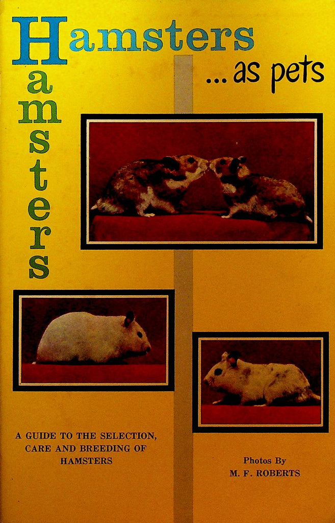 Hamsters as Pets A Guide to the Selection Care and Breeding of Hamsters
