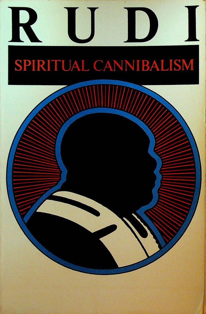 Rudi Spiritual Cannibalism