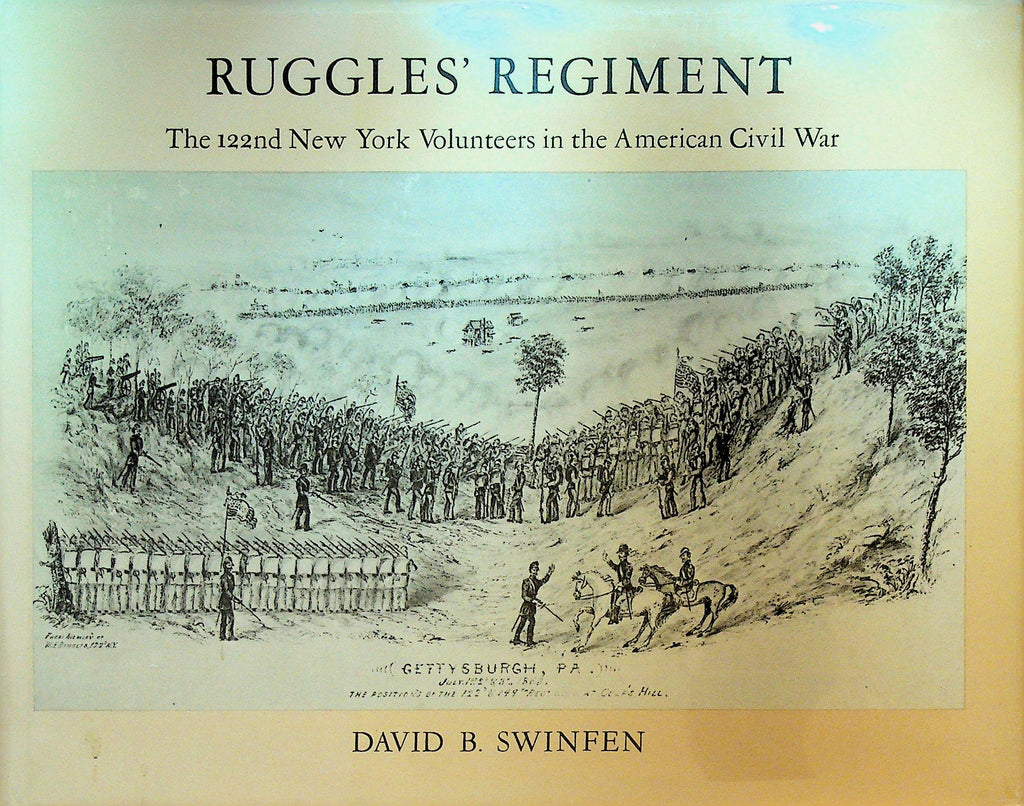 Ruggles Regiment The 122nd New York Volunteers in the American Civil War