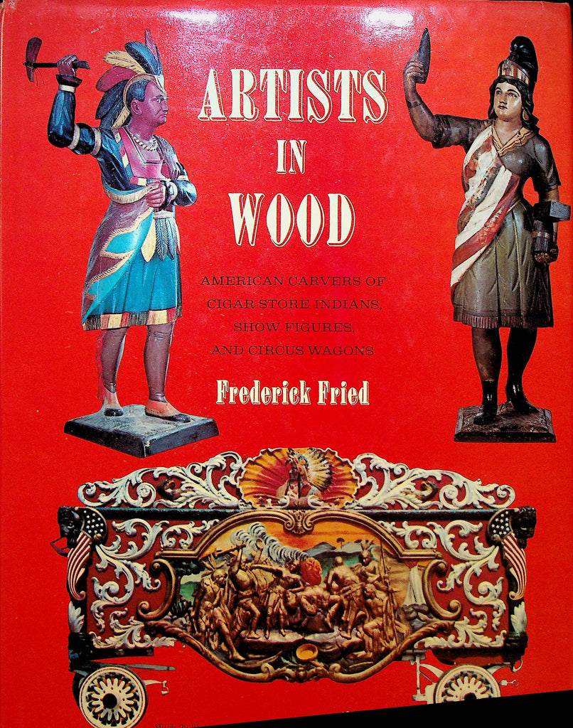 Artists in Wood by Frederick Fried HC DJ