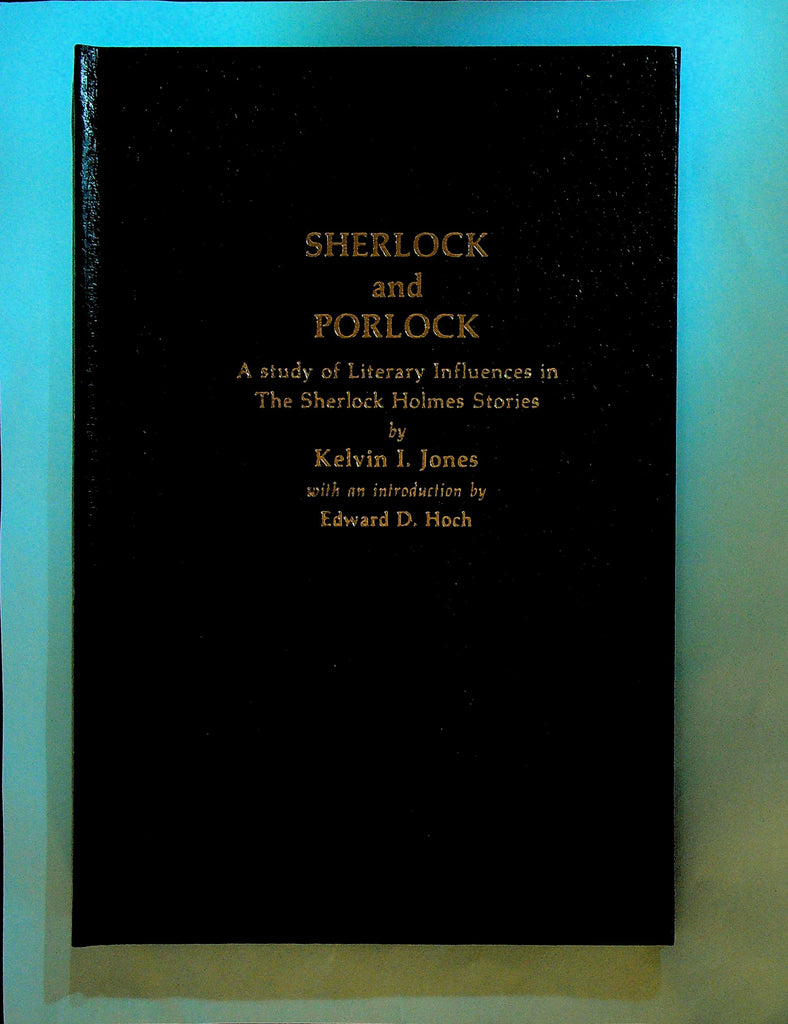 Sherlock and Porlock A Study of Literary Influences in the Sherlock Holmes Stories
