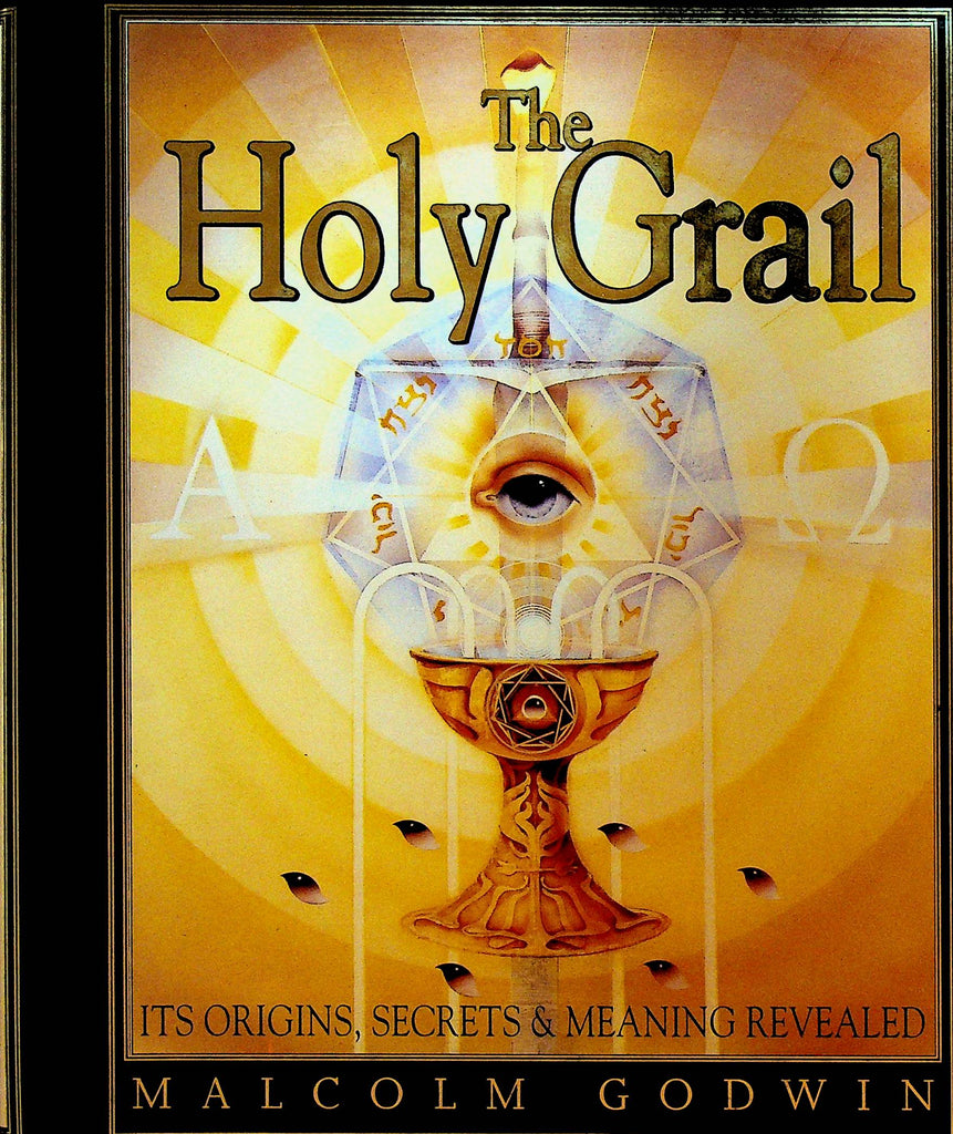 The Holy Grail Its Origins Secrets and Meaning Revealed
