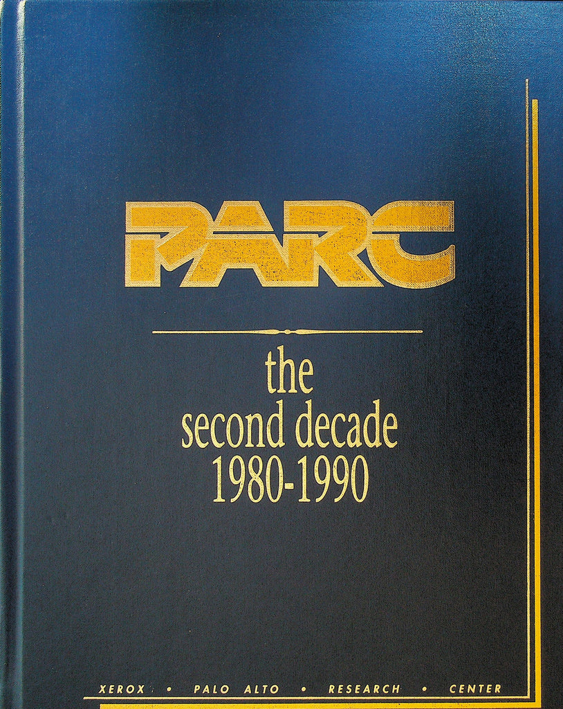 PARC The Second Decade 1980 to 1990