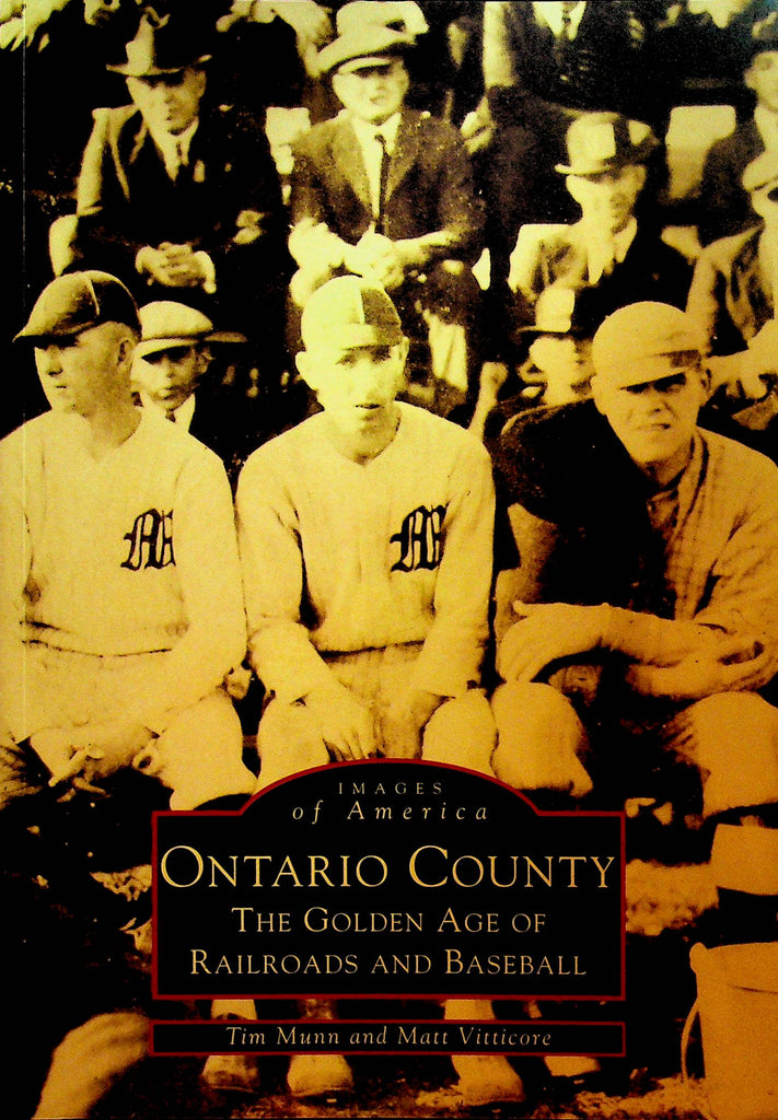 Ontario County NY the Golden Age of Railroads and Baseball