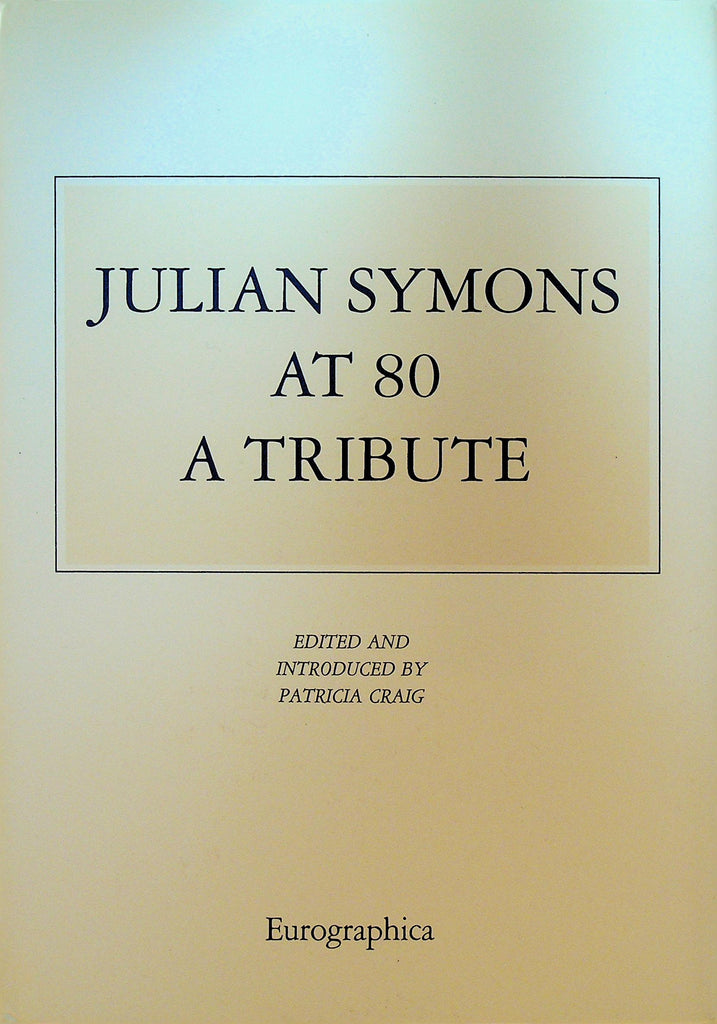 Julian Symons at 80 a Tribute