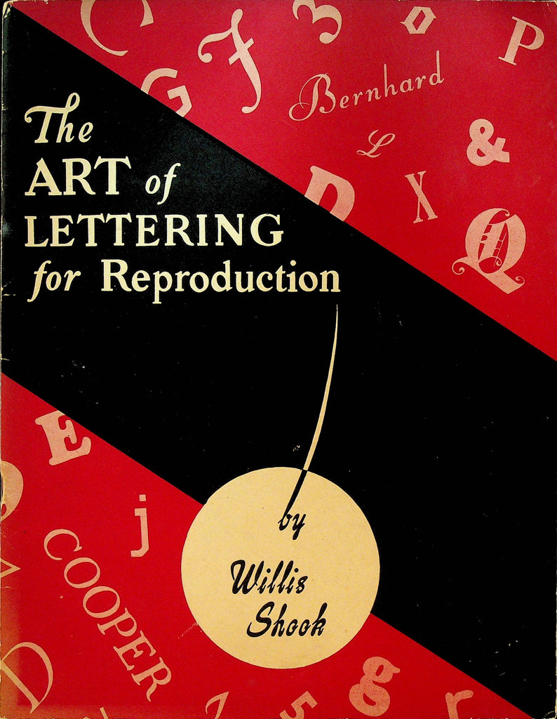 The Art of Lettering for Reproduction by Willis Shook