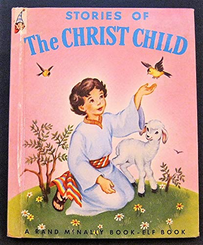 Stories of the Christ Child (A Rand McNally Tip-Top Elf Book)