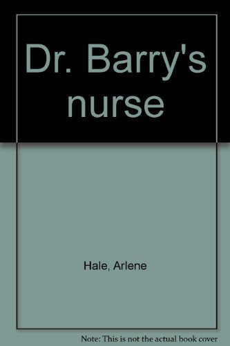 Dr. Barry's nurse