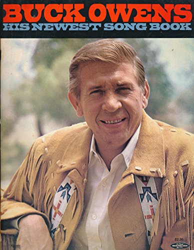 Buck Owens His Newest Song Book : Flash, Crash & Thunder; One Way Love; Second Fiddle; Tired of Living; Walk the Floor; You're For Me; (1966 Sheet Music Edition)