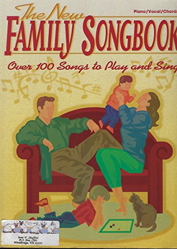 The New Family Songbook: Over 100 Songs to Play and Sing