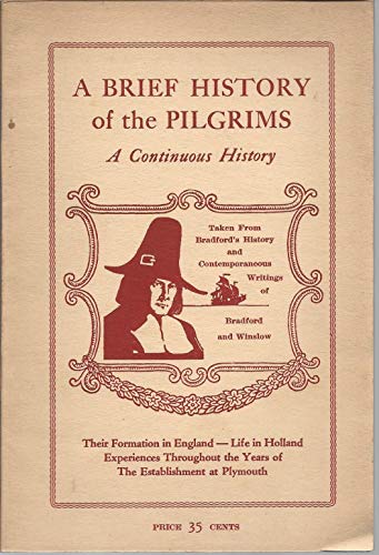 A Brief History of the Pilgrims: A Continuous History