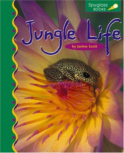 Jungle Life (Spyglass Books: Life Science)