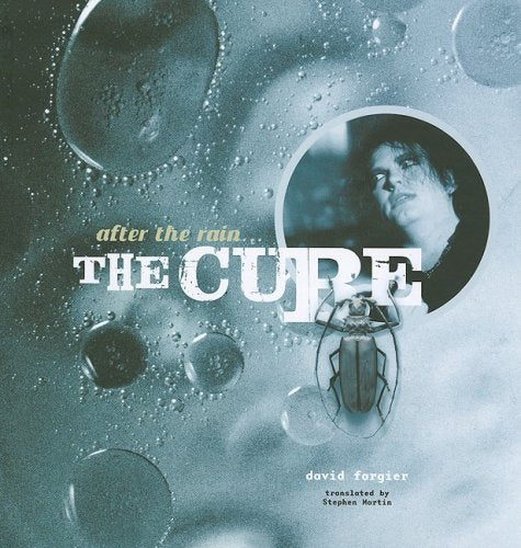 The Cure: Robert Smiths: After the Rain