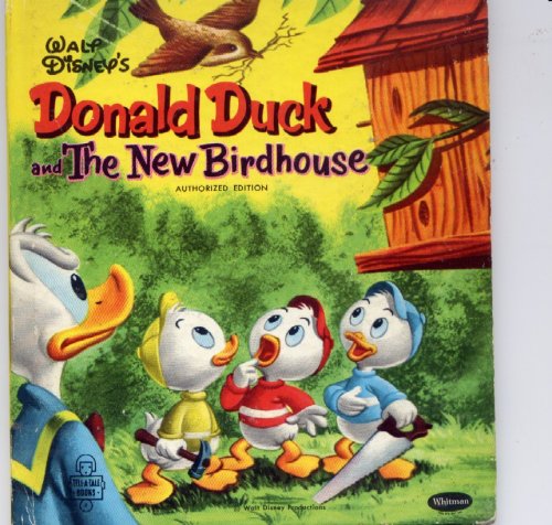 Walt Disney's Donald Duck and the New Birdhouse (Tell-A-Tale Books # 2589)