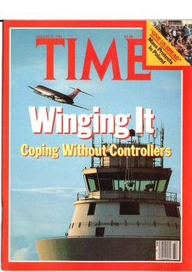 Time Magazine August 17 1981 Winging it Coping with Controllers * Give Us Bread: Mass Protests in poland