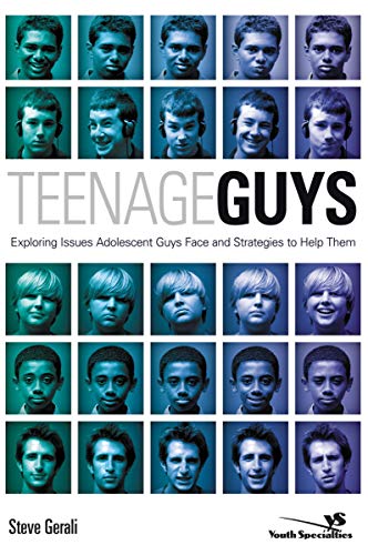 Teenage Guys: Exploring Issues Adolescent Guys Face and Strategies to Help Them (Youth Specialties (Paperback))